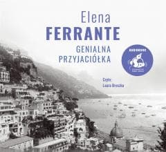 Genialna przyjaciółka audiobook - Laura Br, Elena Ferrante, Alina Pawłowska-Zampino