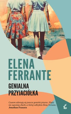 Genialna przyjaciółka. Cykl neapolitański. Tom 1 wyd. 2025 - Elena Ferrante
