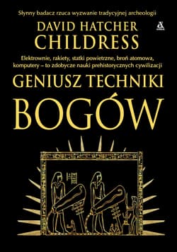 Geniusz techniki bogów wyd. 8 - Childress David Hatcher