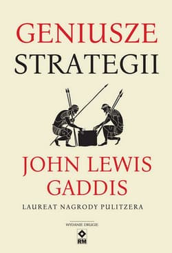 Geniusze strategii - John Lewis Gaddis
