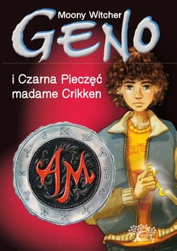 Geno i Czarna Pieczęć madame Crikken Tom 1 - Moony Witcher