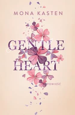 Gentle Heart. Scarlet Luck. Tom 3 - Mona Kasten