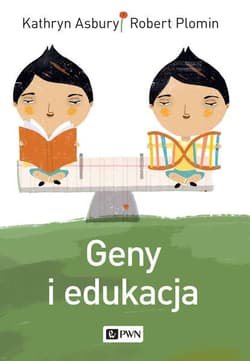 Geny i edukacja - Kathryn Asbury,  Robert Plomin