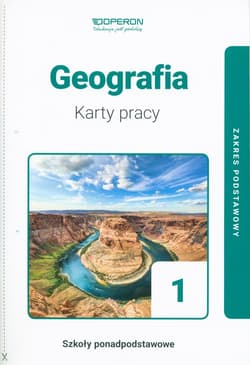 Geografia 1 Karty pracy ucznia Zakres podstawowy. Szkoły ponadpodstawowe - Małgorzata Ziarniowska