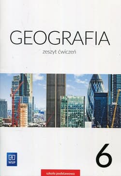 Geografia 6 Ćwiczenia Szkoła podstawowa - Borzyńska Mariola, Smoręda Małgorzata, Szewczyk Izabela