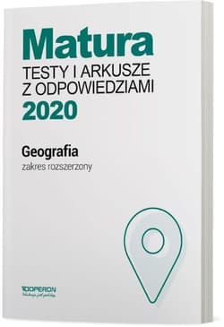 Geografia Matura 2020 Testy i arkusze z odpowiedziami Zakres rozszerzony Szkoła ponadgimnazjalna