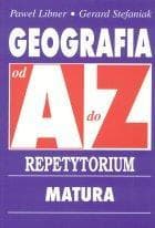 Geografia od A do Z Repetytorium Matura - Libner Paweł, Stefaniak Gerard
