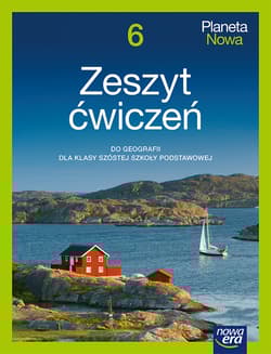 Geografia Planeta nowa zeszyt ćwiczeń dla klasy 6 szkoły podstawowej EDYCJA 2025-2027 - Kamila Skomoroko