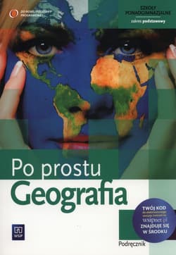 Geografia Po prostu Podręcznik Zakres podstawowy szkoła ponadgimnazjalna - Łęcka Izabella, Mularczyk Mirosław