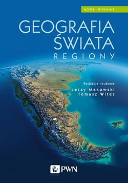 Geografia świata Regiony - Makowski Jerzy