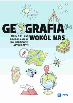 Geografia wokół nas - Mark Bjelland, David H. Kaplan, Jon Malinowski