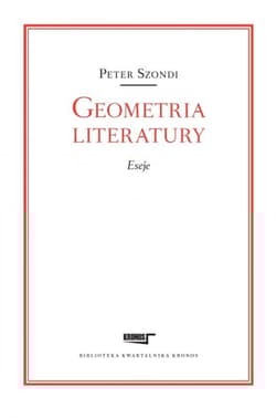 Geometria literatury Eseje - Peter Szondi