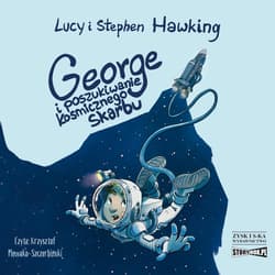 George i poszukiwanie kosmicznego skarbu - audiobook - Stephen W. Hawking, Hawking Lucy