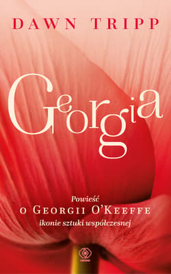 Georgia Powieść o Georgii O’Keeffe - Dawn Tripp