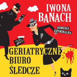 Geriatryczne Biuro Śledcze - audiobook - Iwona  Banach