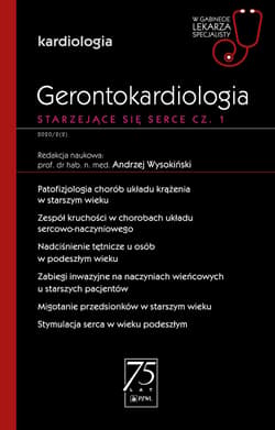Gerontokardiologia. Starzejące się serce cz.1 - Wysokiński Andrzej