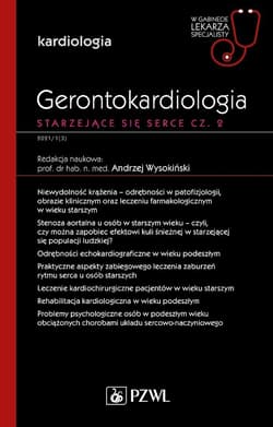 Gerontokardiologia. Starzejące się serce cz.2 - Wysokiński Andrzej