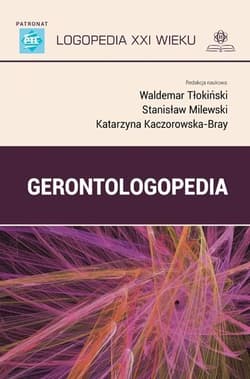 Gerontologopedia - Waldemar Tłokiński Waldemar, Stanisław Milewski, Katarzyna Kaczorowska-Bray