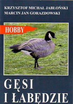 Gęsi i łabędzie - Jabłoński Krzysztof Michał, Gorazdowski Marcin Jan