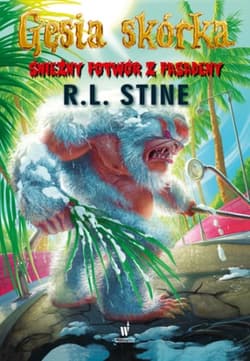Gęsia skórka. Śnieżny potwór z Pasadeny - R.L. Stine