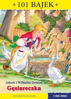 Gęsiareczka 101 bajek - Grimm Jakub i Wilhelm