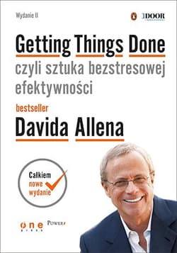 Getting Things Done czyli sztuka bezstresowej efektywności