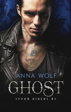 Ghost. Seria Storm Riders MC. Tom 4 - Anna Wolf
