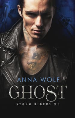 Ghost. Seria Storm Riders MC. Tom 4 - Anna Wolf