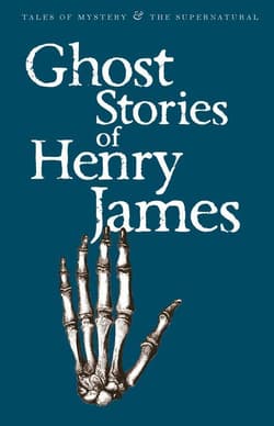 Ghost Stories of Henry James. Tales of Mystery & The Supernatural wer. angielska - Henry James