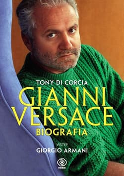 Gianni Versace. Biografia - Tony  Corcia