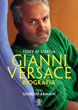 Gianni Versace. Biografia. - ebook - Tony Di Corcia