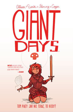 Giant Days Tom 5 Jak nie teraz to kiedy - Allison John
