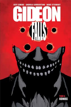 Gideon Falls T.6 Koniec - Stewart Dave, Jeff Lemire, Andrea Sorrentino