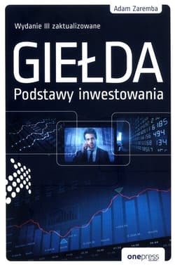 Giełda Podstawy inwestowania - Adam Zaremba