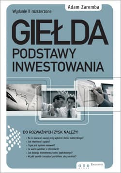 Giełda. Podstawy inwestowania. Wydanie II rozszerzone - ebook - Adam Zaremba