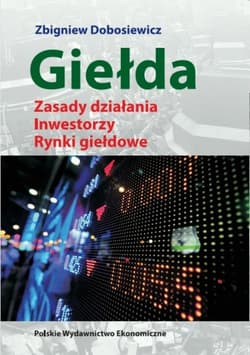 Giełda Zasady działania Inwestorzy Rynki giełdowe