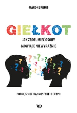 Giełkot Jak zrozumieć osoby mówiące niewyraźnie - Spruit Manon