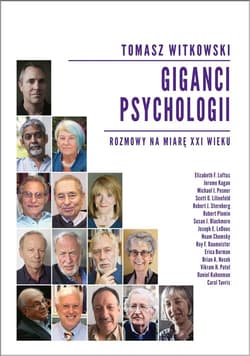 Giganci psychologii Rozmowy na miarę XXI wieku - Witkowski Tomasz