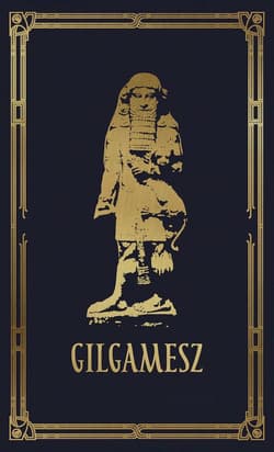 Gilgamesz Epos babiloński i asyryjski ze szczątków odczytany i uzupełniony także pieśniami szumerskimi przez Roberta Stillera wyd. 6 - nieznany