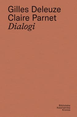 Gilles Deleuze, Claire Parnet Dialogi -  Parnet Claire
