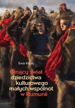 Ginący świat dziedzictwa kulturowego małych.. - Kocój Ewa