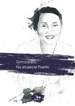 Ginczanka Na stulecie Poetki - Opracowanie Zbiorowe