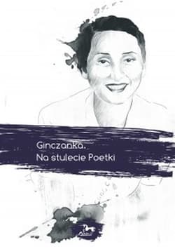 Ginczanka Na stulecie Poetki - Opracowanie Zbiorowe