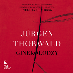 Ginekolodzy - audiobook - Jürgen Thorwald