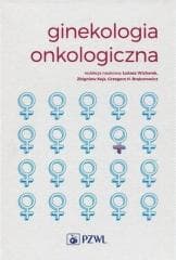 Ginekologia onkologiczna - Grzegorz H Bręborowicz,  Wicherek Łukasz