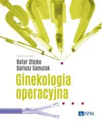 Ginekologia operacyjna - Stojko Rafał