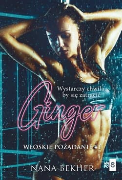 Ginger. Włoskie pożądanie #1 - Nana Bekher