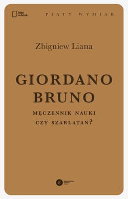 Giordano Bruno. Męczennik nauki czy szarlatan? - ebook - Zbigniew Liana