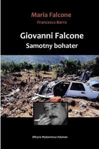 Giovanni Falcone Samotny bohater - Falcone Maria, Barra Francesca