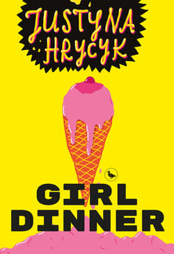 Girl dinner - Justyna Hrycyk